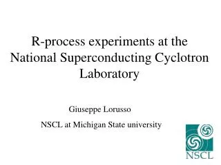R-process experiments at the National Superconducting Cyclotron Laboratory