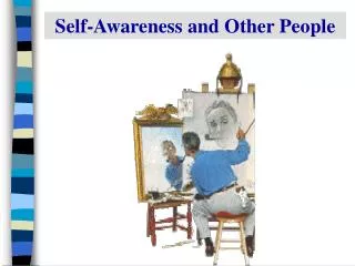 Self-Awareness and Other People