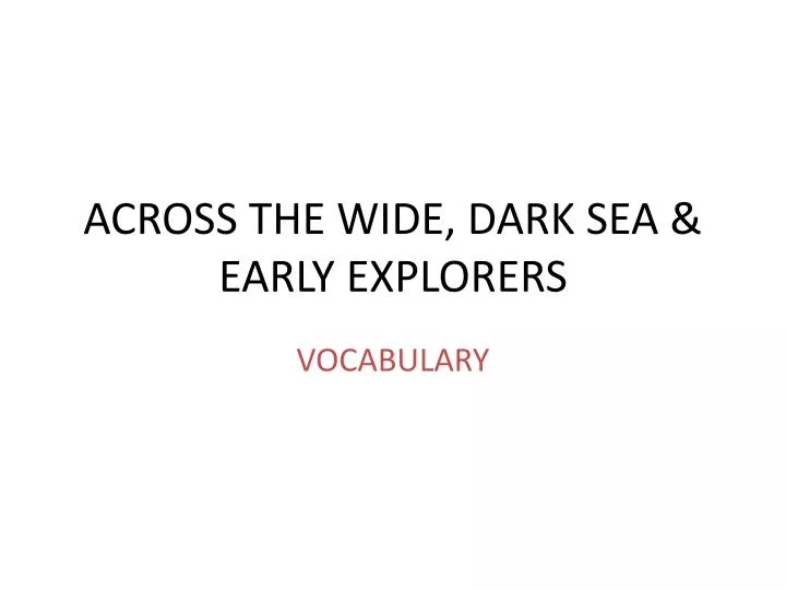 across the wide dark sea early explorers