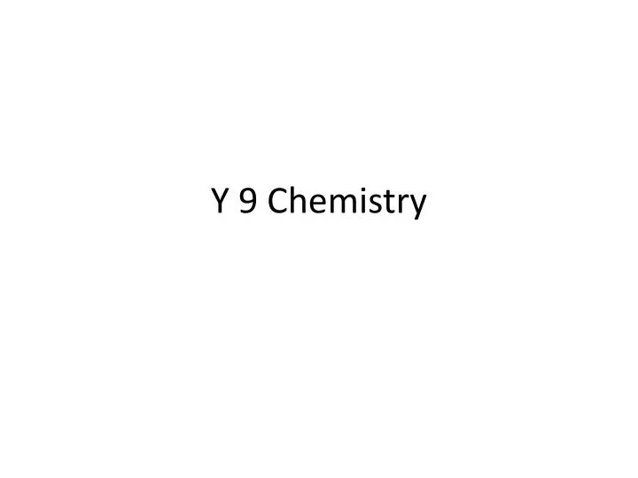 y 9 chemistry