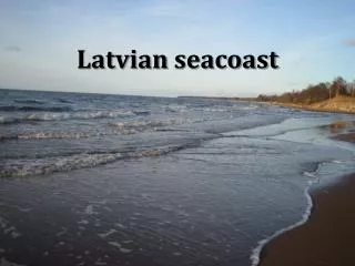 Latvian seacoast