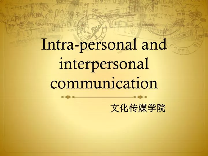 intra personal and interpersonal communication