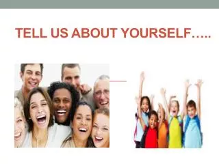 Tell us about yourself…..