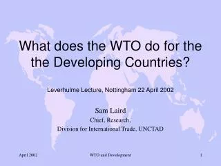 Sam Laird Chief, Research, Division for International Trade, UNCTAD