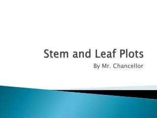 Stem and Leaf Plots