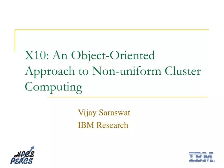 x10 an object oriented approach to non uniform cluster computing