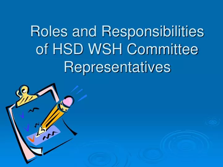 roles and responsibilities of hsd wsh committee representatives