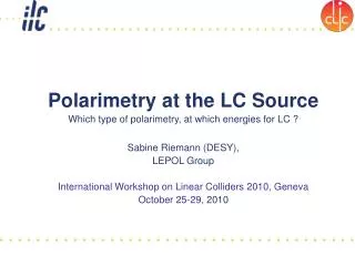 Polarimetry at the LC Source Which type of polarimetry, at which energies for LC ?