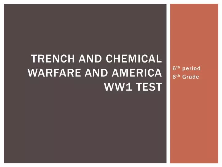 trench and chemical warfare and america ww1 test