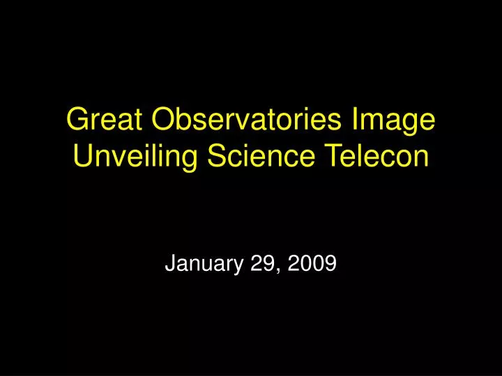 great observatories image unveiling science telecon