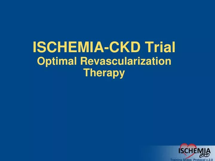 ischemia ckd trial optimal revascularization therapy