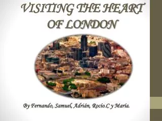 VISITING THE HEART OF LONDON