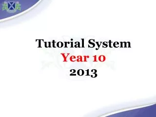 Tutorial System Year 10 2013