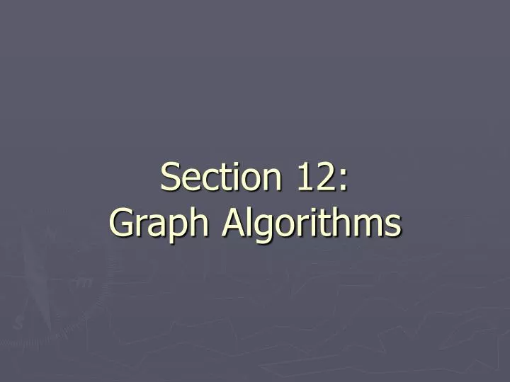 section 12 graph algorithms