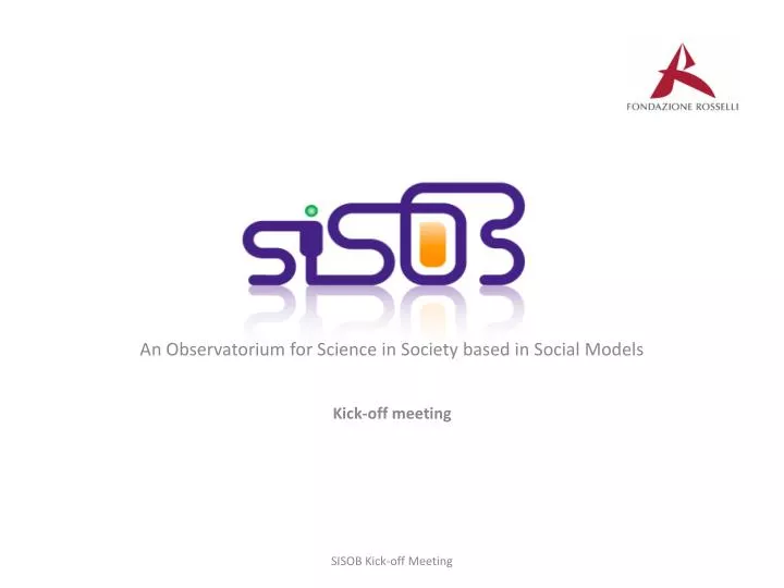 an observatorium for science in society based in social models kick off meeting