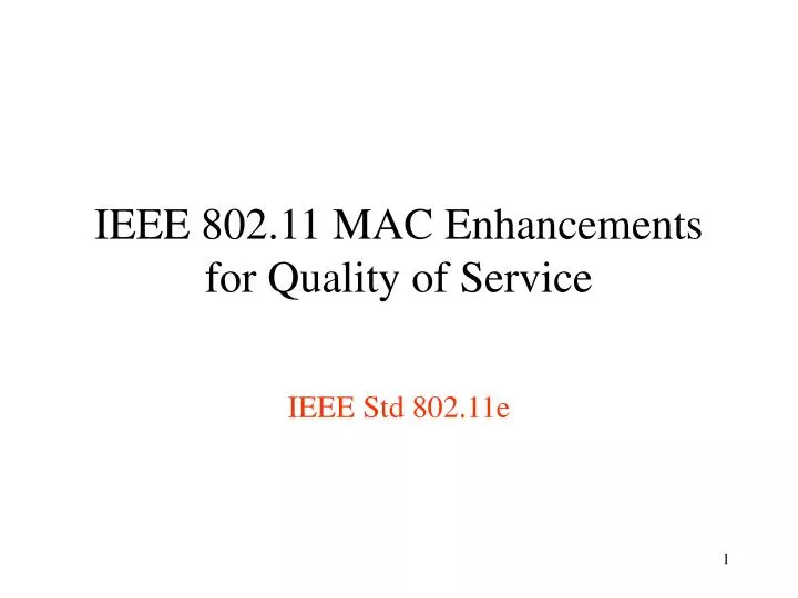 ieee 802 11 mac enhancements for quality of service