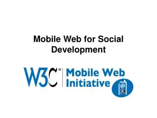 Mobile Web for Social Development