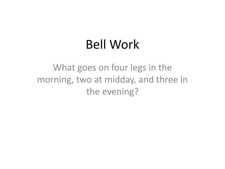 bell work