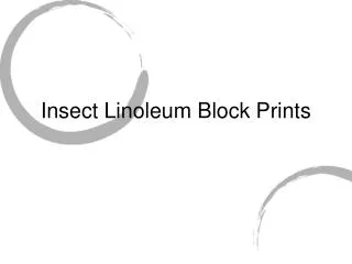 Insect Linoleum Block Prints