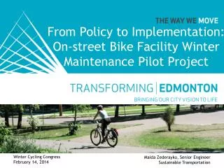From Policy to Implementation: On-street Bike Facility Winter Maintenance Pilot Project