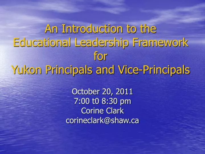 an introduction to the educational leadership framework for yukon principals and vice principals