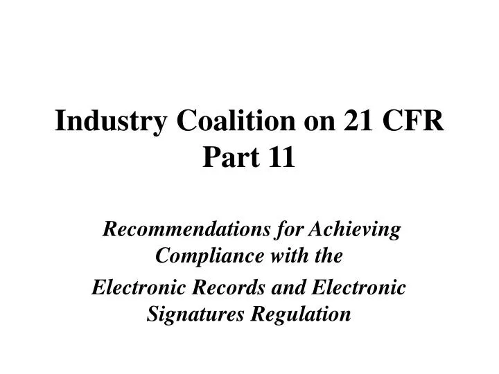 industry coalition on 21 cfr part 11
