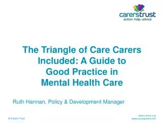 The Triangle of Care Carers Included: A Guide to Good Practice in Mental Health Care