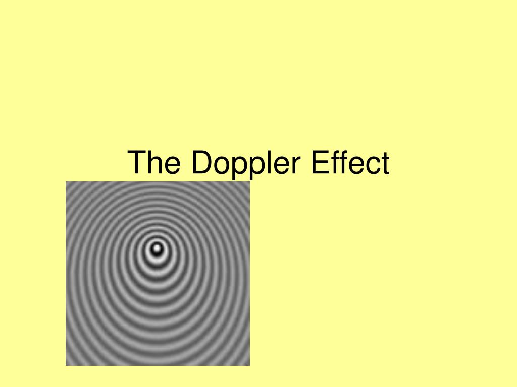 PPT - The Doppler Effect PowerPoint Presentation, free download - ID ...