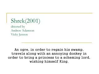 Shrek(2001) directed by Andrew Adamson Vicky Jenson