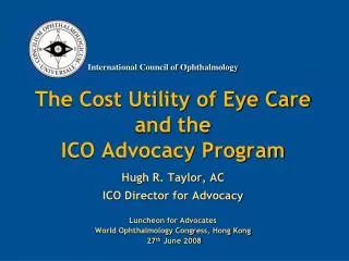The Cost Utility of Eye Care and the ICO Advocacy Program