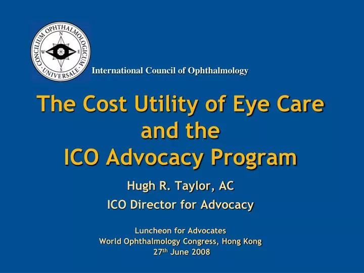the cost utility of eye care and the ico advocacy program