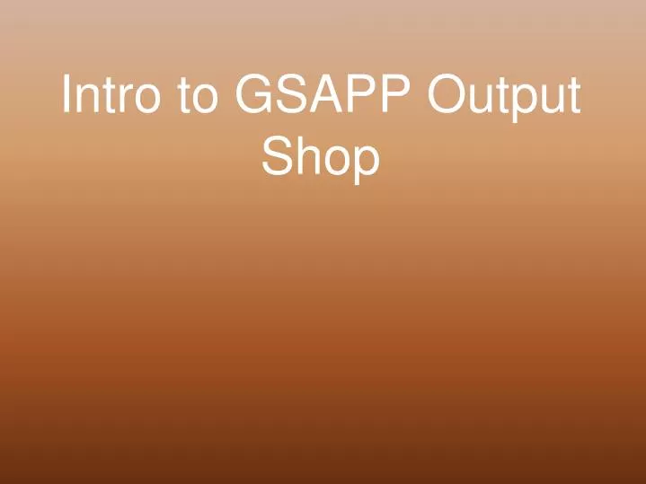 intro to gsapp output shop