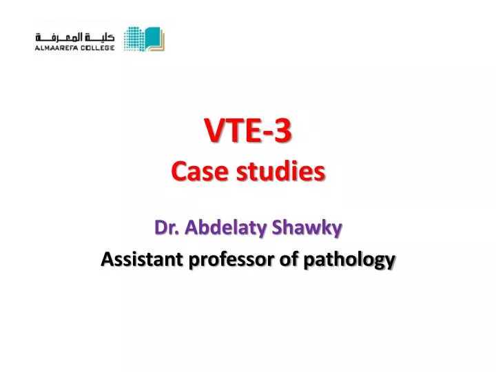 vte 3 case studies