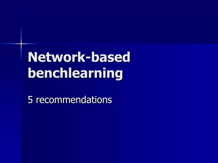 network based benchlearning