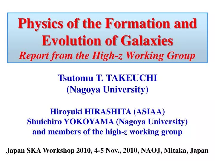 physics of the formation and evolution of galaxies report from the high z working group