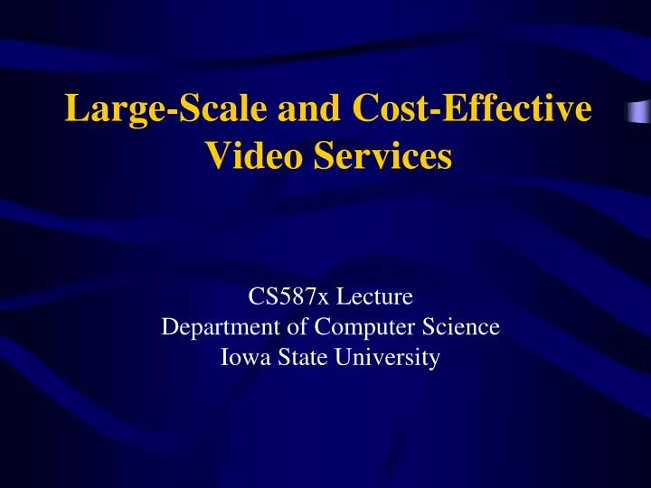 large scale and cost effective video services