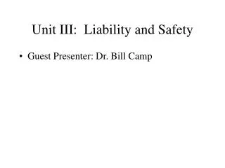 Unit III: Liability and Safety