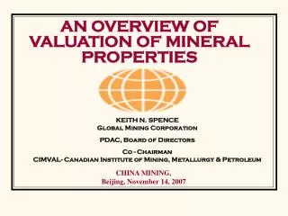 AN OVERVIEW OF VALUATION OF MINERAL PROPERTIES