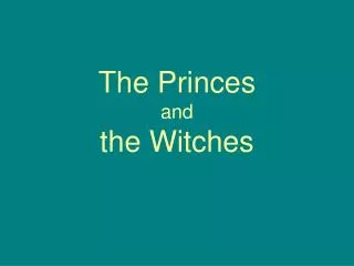 the princes and the witches