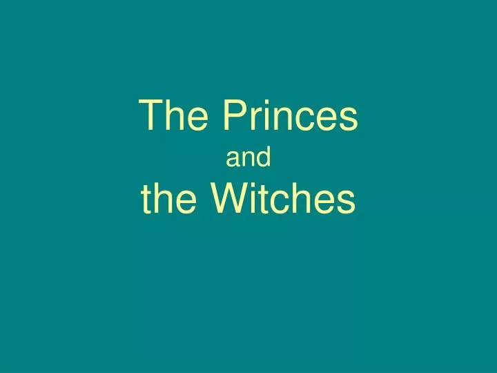 the princes and the witches