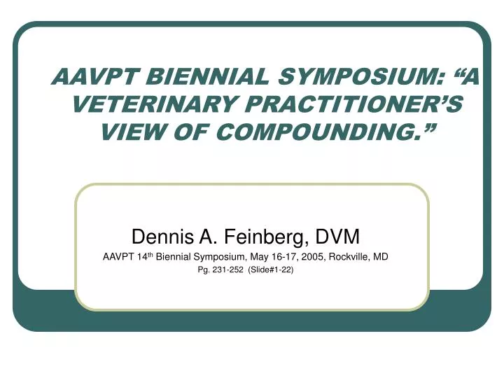 aavpt biennial symposium a veterinary practitioner s view of compounding