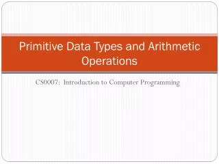 primitive data types and arithmetic operations