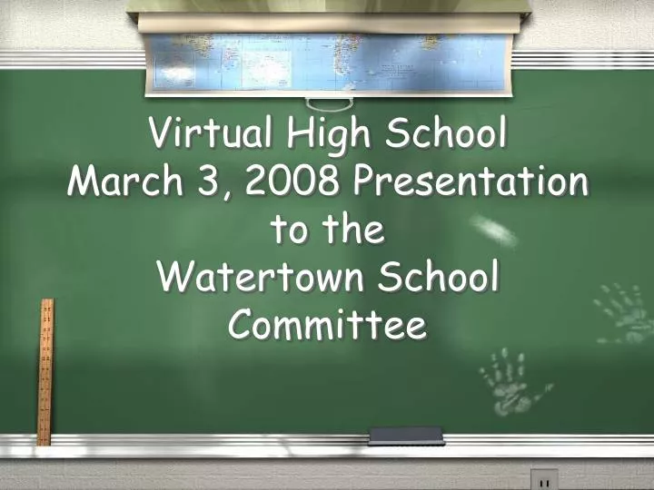 virtual high school march 3 2008 presentation to the watertown school committee