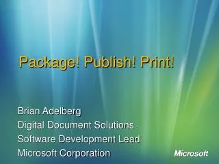 Package! Publish! Print!