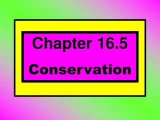 Chapter 16.5 Conservation