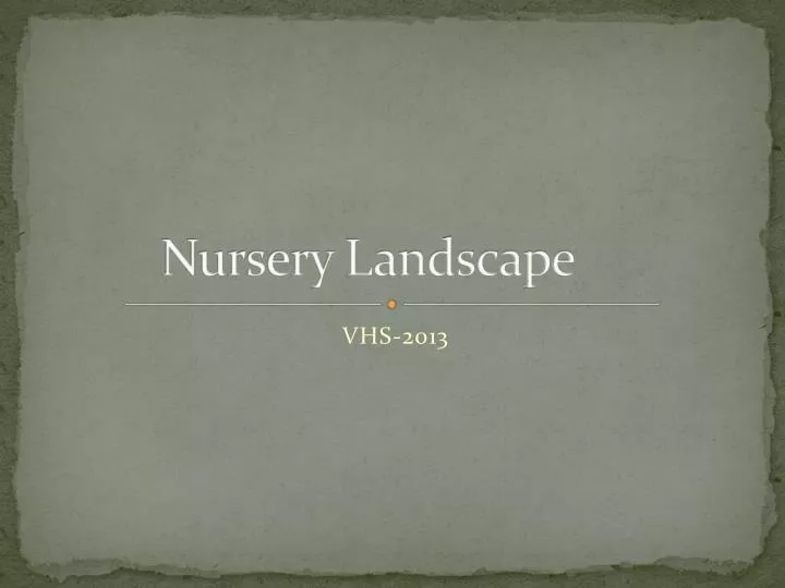 nursery landscape