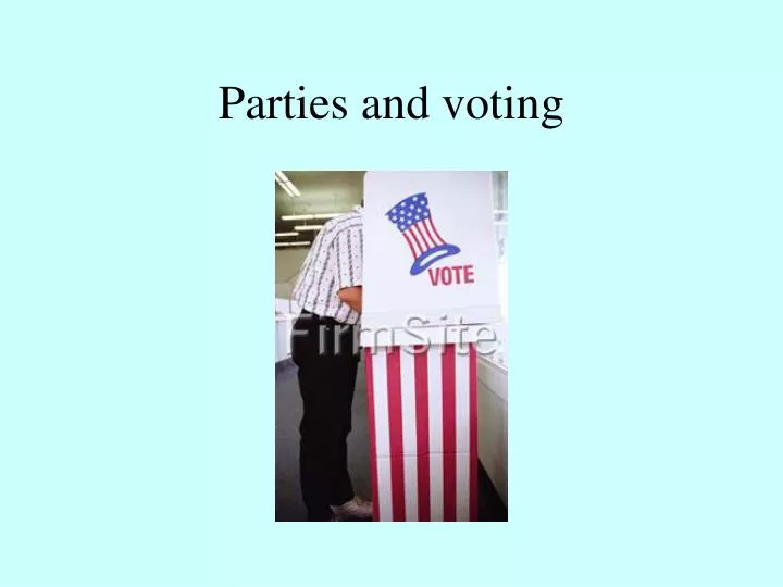 parties and voting