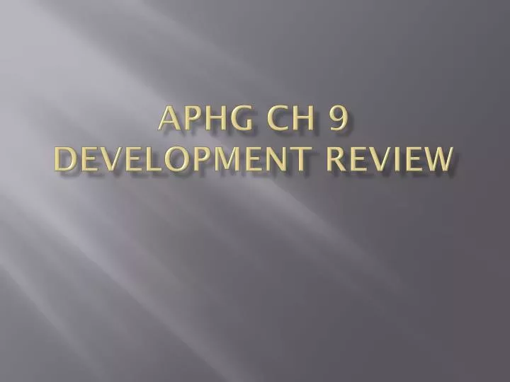 aphg ch 9 development review