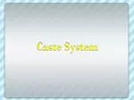 Caste System - slide 1