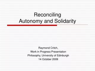 Reconciling Autonomy and Solidarity